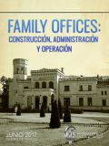 Family Offices: construcción, administración y operación