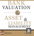 Bank Valuation & Asset & Liability Management