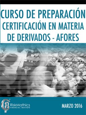 Curso de Preparación Certificación en Materia de Derivados - AFORES