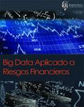 Big Data Aplicado a Riesgos Financieros