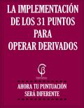 La Implementación de los 31 Puntos para Operar Derivados